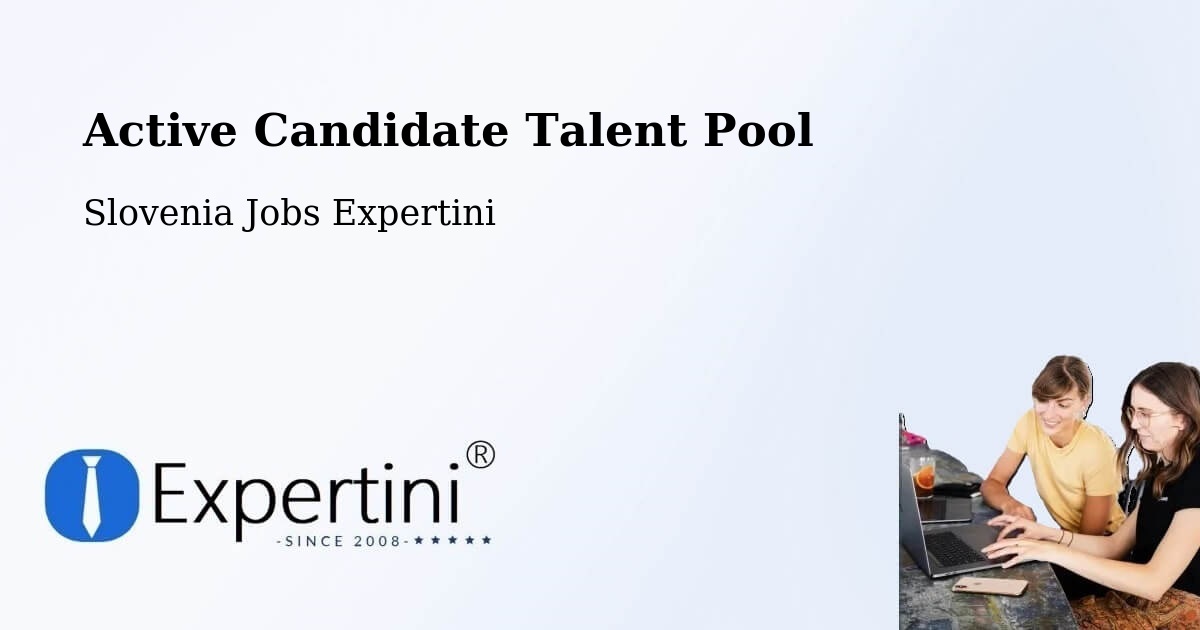 Active Candidate Talent Pool – Slovenia - Slovenia Jobs Expertini
