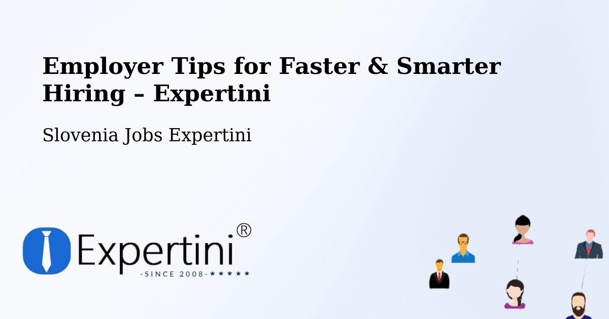 Employer Tips for Hiring & Recruitment – Slovenia - Slovenia Jobs Expertini