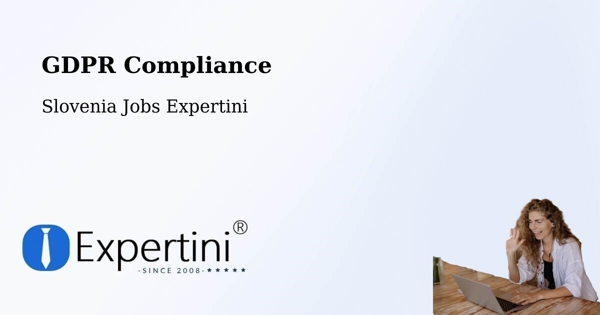 EU GDPR Compliance Statement – Slovenia - Slovenia Jobs Expertini