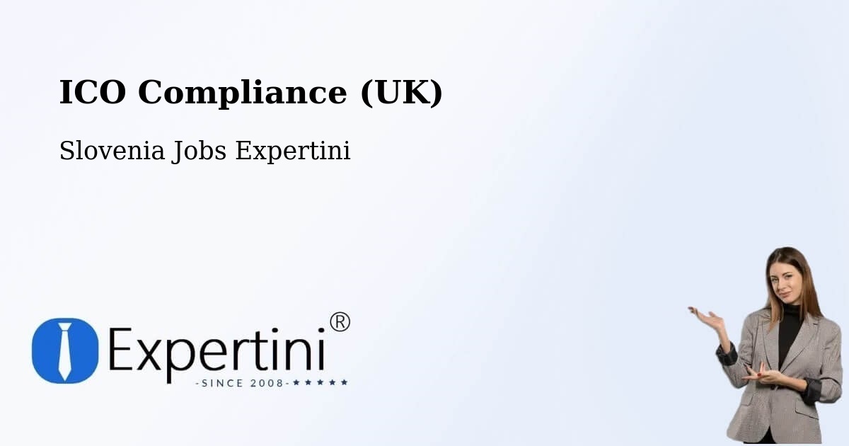 UK Data Protection & ICO Compliance – Slovenia - Slovenia Jobs Expertini