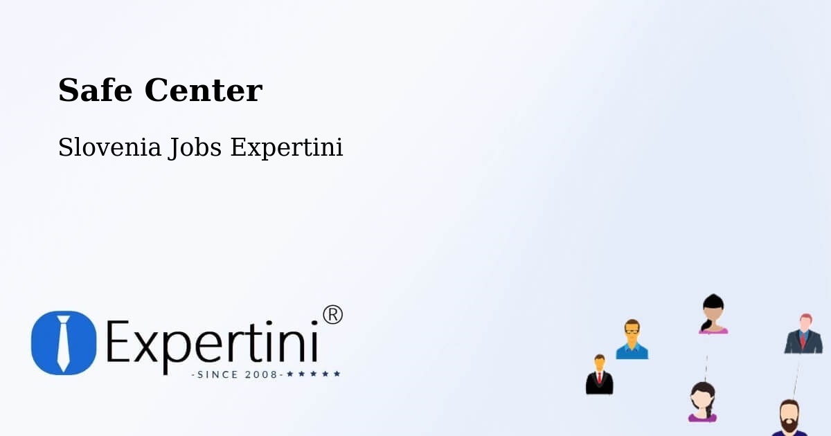 Safety Center – Slovenia - Slovenia Jobs Expertini